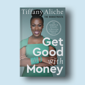 Get Good with Money by Tiffany Aliche