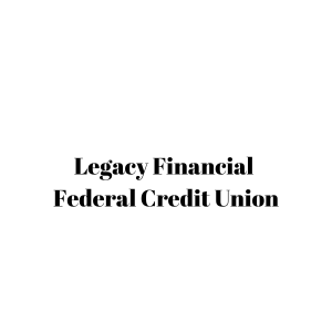 Legacy Financial Federal Credit Union